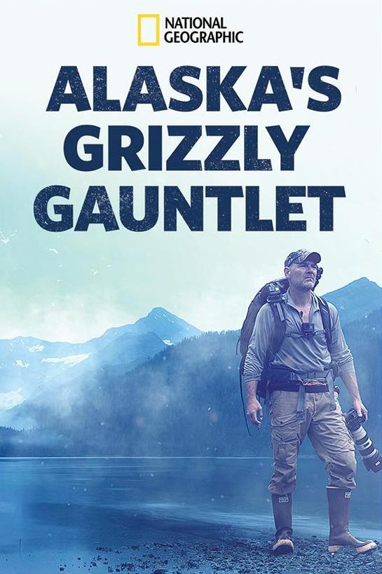 [4K蓝光][阿拉斯加生存战 Alaskas Grizzly Gauntlet 第一季][全05集][英语中字]