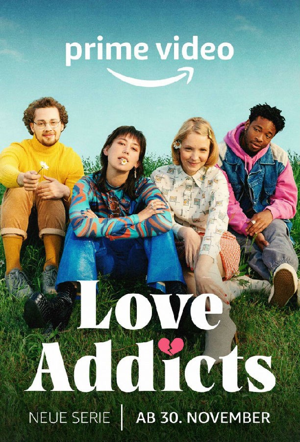 [4K蓝光][爱上瘾者 Love Addicts 第一季][全08集][德语中字]