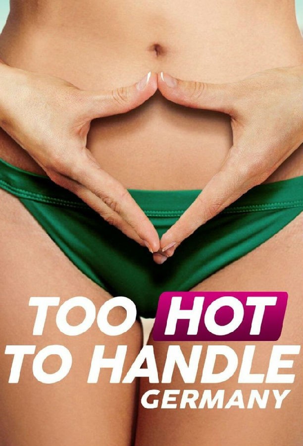 [4K蓝光][欲罢不能(德国版) Too Hot To Handle: Germany 第一季][全10集][德语中字]