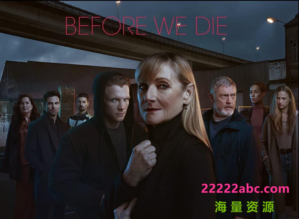 [4K蓝光][在我们死去前(英版) Before We Die 第一季][全06集][英语中字]