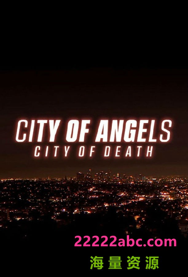 [4K蓝光][天使之城，死亡之城 City of Angels | City of Death 第一季][全06集][英语中字]