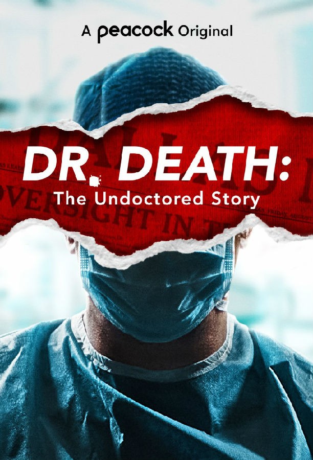 [4K蓝光][死亡医师：未经证实的故事 Dr.Death.The.Undoctored.Story][全04集]