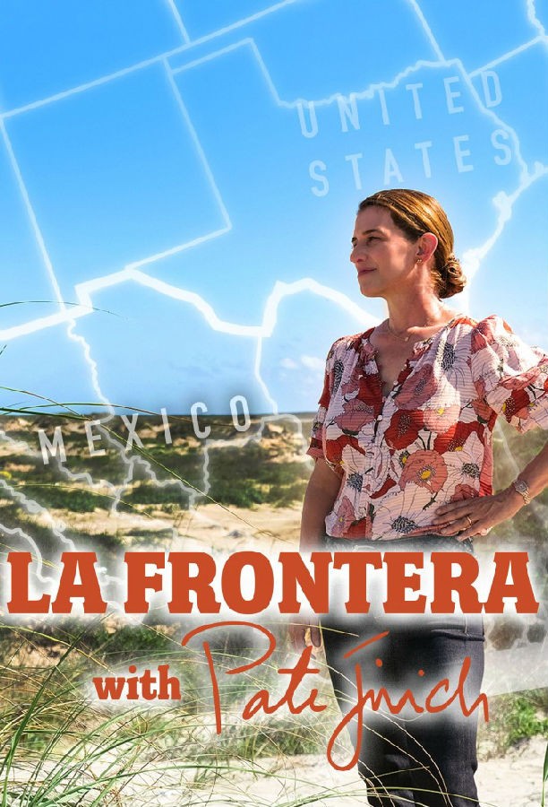 [4K蓝光][La Frontera with Pati Jinich 第一季][全集]